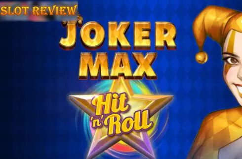 Joker Max Hit n Roll Slot Review